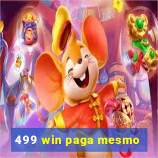 499 win paga mesmo